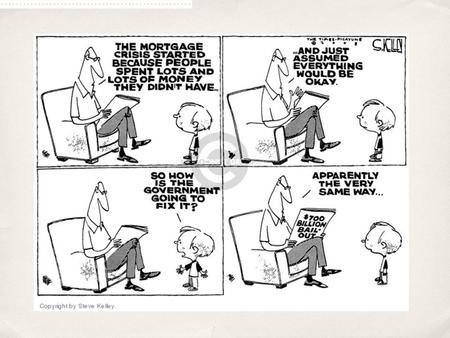 The Government has two different tool boxes it can use: 1. Fiscal Policy- Actions by Congress to stabilize the economy. OR 2. Monetary Policy- Actions.