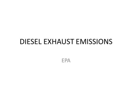 DIESEL EXHAUST EMISSIONS