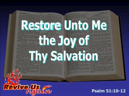 Psalm 51:10-12. Must appreciate the magnitude of our sin!Must appreciate the magnitude of our sin! –All are affected & guilty – Rom. 3:23 –Separates from.