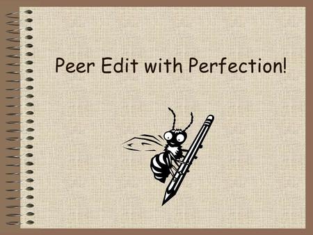 Peer Edit with Perfection!