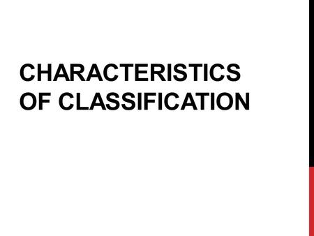 CHARACTERISTICS OF CLASSIFICATION. 1. HOW ORGANISMS GET ENERGY Autotrophs Organisms that make their own food are called autotrophs. Auto- means “self”,