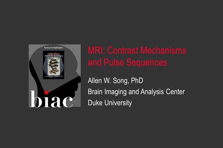 MRI: Contrast Mechanisms and Pulse Sequences