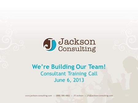 Page 1 Copyright © 2011 Jackson Consulting. All rights reserved. Jackson Consulting & [CLIENT] Confidential. www.jackson-consulting.com :: (888) 586-4862.