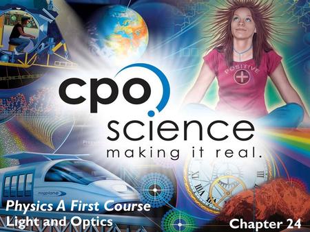 Chapter 24 Physics A First Course Light and Optics.