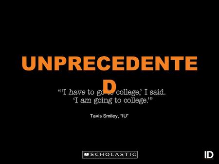 Tavis Smiley, “IU” UNPRECEDENTE D. When Elizabeth Eckford arrived at her new school, an angry mob was waiting. They jeered at her and blocked her from.