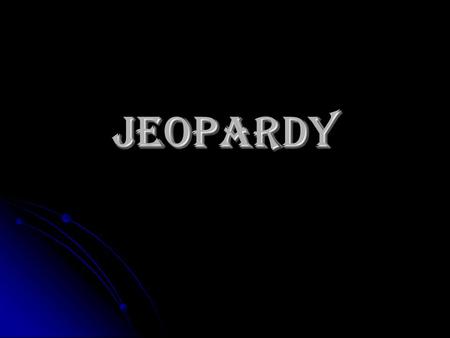 Jeopardy. Jeopardy HeatLightSound 100 200 300 400 500.