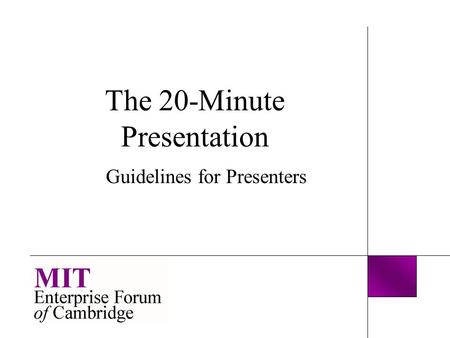 The 20-Minute Presentation Guidelines for Presenters.