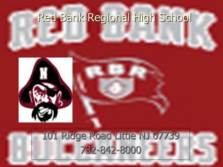 Red Bank Regional High School 101 Ridge Road Little NJ 07739 732-842-8000.