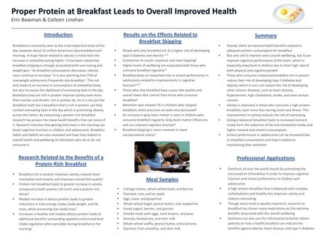 Introduction Breakfast is commonly seen as the most important meal of the day, however about 31 million Americans skip breakfast each morning. A major.