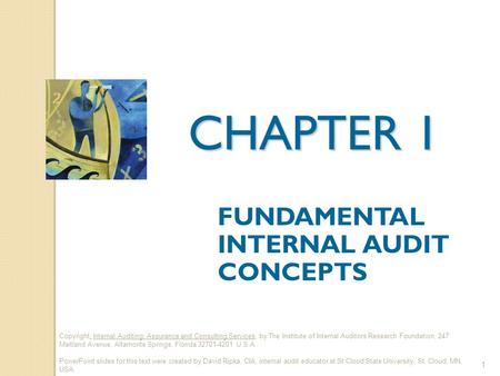 Copyright: Internal Auditing: Assurance and Consulting Services, by The Institute of Internal Auditors Research Foundation, 247 Maitland Avenue, Altamonte.