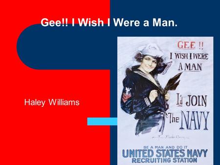 Gee!! I Wish I Were a Man. Haley Williams.