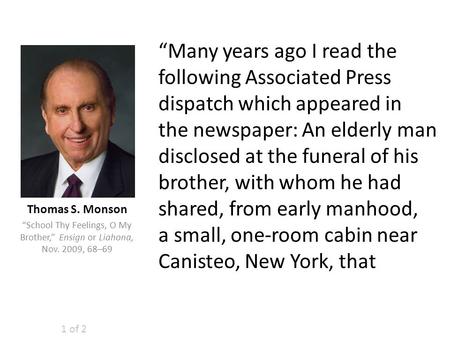 “Many years ago I read the following Associated Press dispatch which appeared in the newspaper: An elderly man disclosed at the funeral of his brother,