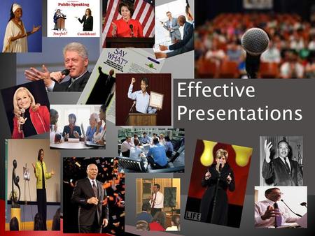 Effective Presentations.  Practice delivering an effective presentation  Determine ways to manage tension and anxiety  Discuss effective presentation.