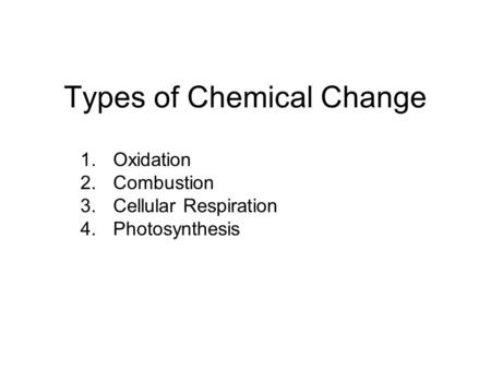 Types of Chemical Change