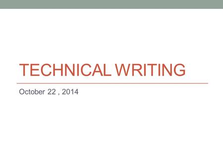 TECHNICAL WRITING October 22, 2014. With a partner Write simple “step-by-step” instructions for: - downloading Kakao Talk and - sending a Kakao Talk message.