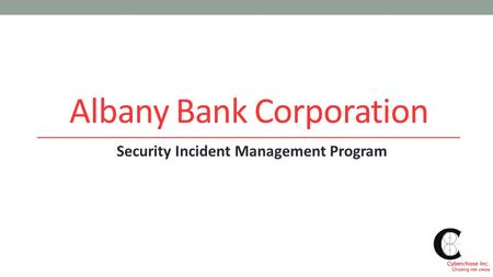 Albany Bank Corporation Security Incident Management Program.