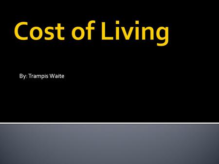 By: Trampis Waite. Housing Ontario House: 900$ Apartment: 485$ 2-Bed Apartment: 590 3-Bed Apartment: 855$ Portland House: 1530$ Apartment:810$ 2-Bed Apartment:935$