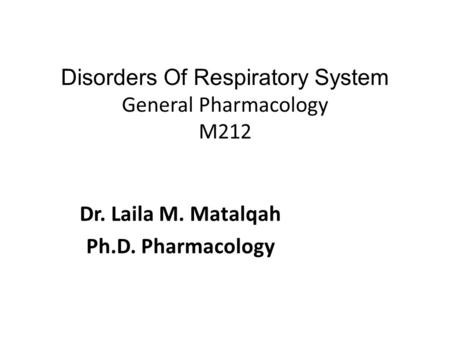 Disorders Of Respiratory System General Pharmacology M212