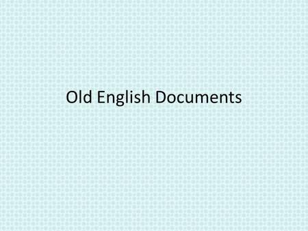 Old English Documents. Magna Carta Year signed: 1215 Why was it created? – Disagreements between the Pope, the King, and English Barons. They thought.