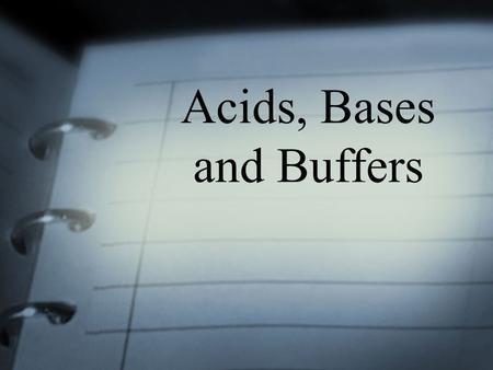 Acids, Bases and Buffers