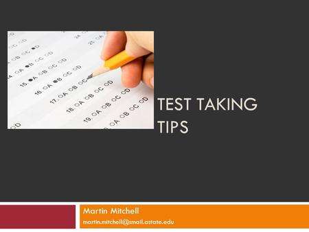 TEST TAKING TIPS Martin Mitchell