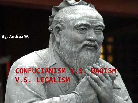 By, Andrea W. Confucianism: 5 Basic Relationships  The five basic relationships are ruler and subject, husband and wife, father and son, older sibling.