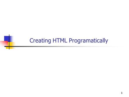 1111 Creating HTML Programatically. 2222 Objectives You will be able to Invoke C# code on the server from an ASP.NET page. Write C# code to create HTML.