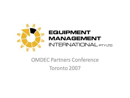 OMDEC Partners Conference Toronto 2007. Where are we from.