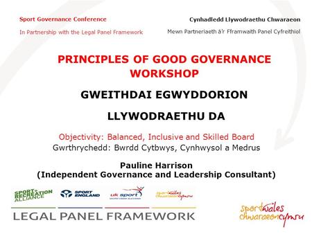 Sport Governance Conference In Partnership with the Legal Panel Framework Cynhadledd Llywodraethu Chwaraeon Mewn Partneriaeth â’r Fframwaith Panel Cyfreithiol.