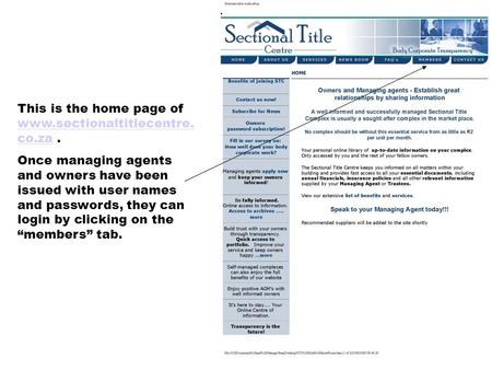 This is the home page of www.sectionaltitlecentre. co.za. www.sectionaltitlecentre. co.za Once managing agents and owners have been issued with user names.