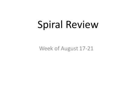 Spiral Review Week of August 17-21. 1.Solve 2,576 + 8,327 2.Solve 12,577 - 8,329 3. Write the following number in expanded and word form. 157, 324 4.Solve.