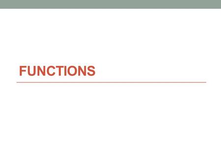 FUNCTIONS. Midterm questions (1-10) review 1. Every line in a C program should end with a semicolon. 2. In C language lowercase letters are significant.