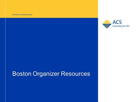 Boston Organizer Resources American Chemical Society.