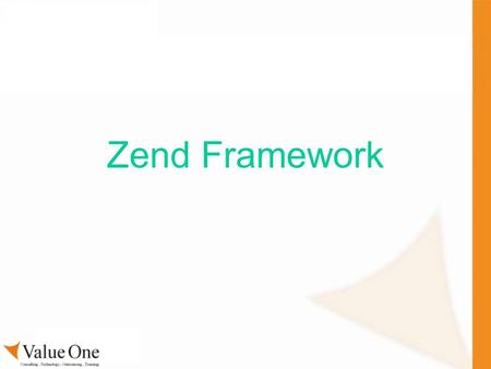 Zend Framework. What is the Zend Framework? Zend Framework is a high quality and open source framework for developing Web Applications and Web Services.