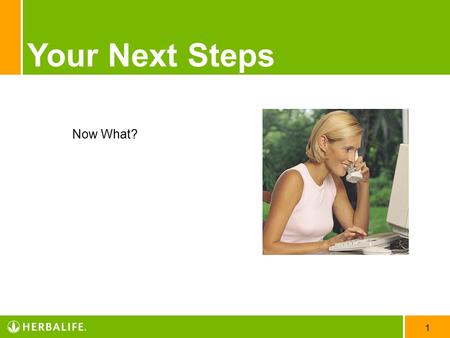 Your Next Steps Now What?.