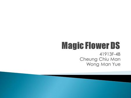 41913F-4B Cheung Chiu Man Wong Man Yue.  In this Final Year Project, We aimed to use the latest programming develop technology and tools to design,