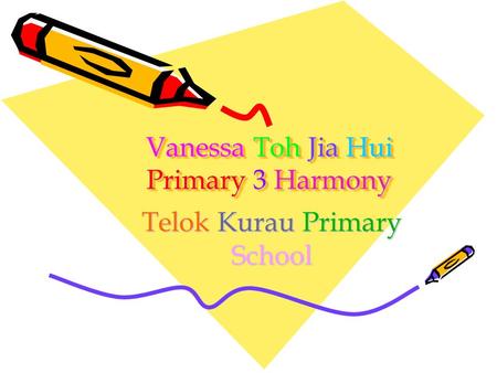 Vanessa Toh Jia Hui Primary 3 Harmony