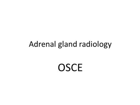 Adrenal gland radiology