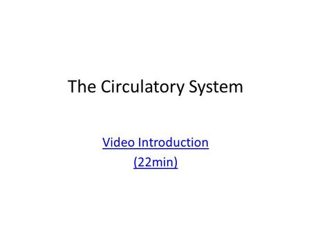 The Circulatory System