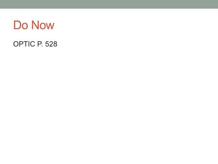 Do Now OPTIC P. 528. NEW WORLDS: THE AMERICAS AND OCEANIA Mr. Wood AP World History 101.