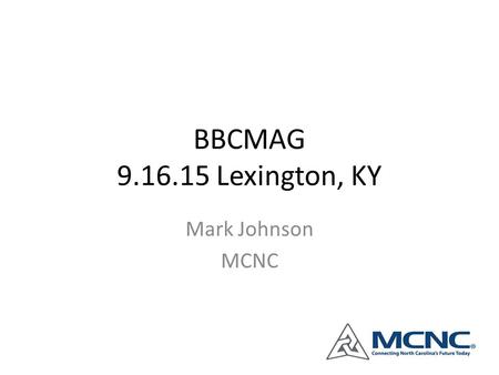 BBCMAG 9.16.15 Lexington, KY Mark Johnson MCNC.