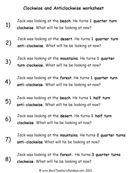 Clockwise and Anticlockwise worksheet Jack was looking at thebeach. He turns 1 quarter turn clockwise. What will he be looking at now? Jack was looking.