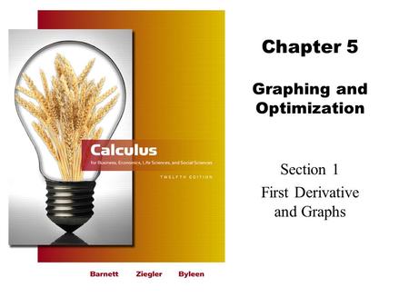 Chapter 5 Graphing and Optimization Section 1 First Derivative and Graphs.