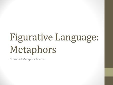 Figurative Language: Metaphors