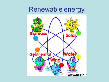 Renewable energy. Overview In 2008, about 19% of global final energy consumption came from renewables 13% is coming from traditional biomass Renewable.