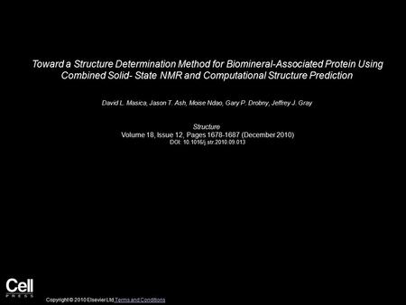 Toward a Structure Determination Method for Biomineral-Associated Protein Using Combined Solid- State NMR and Computational Structure Prediction David.