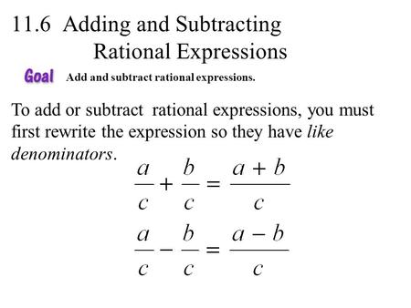 11.6 Adding and Subtracting Rational Expressions