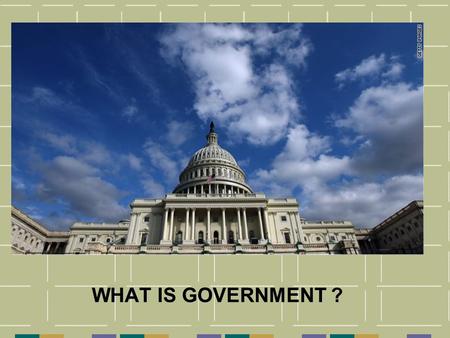 WHAT IS GOVERNMENT ?.