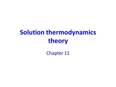 Solution thermodynamics theory