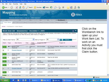 Review Data Received/ADR Click on the Workbench link to open up your Work Item List. To work on an Activity you must first click the Claim button.